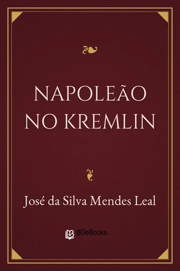 Napoleão no Kremlin de José da Silva Mendes Leal, capa do livro