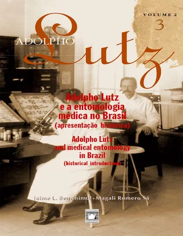 Adolpho Lutz e a entomologia médica no Brasil de Jaime L. Benchimol e Magali Romero Sá (orgs.), capa do livro