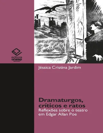 Dramaturgos, críticos e ratos: reflexões sobre o teatro em Edgar Allan Poe de Jéssica Cristina Jardim, capa do livro