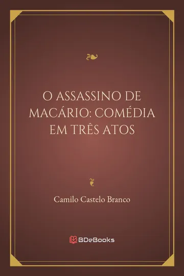 O Assassino de Macário: Comédia em Três Atos de Camilo Castelo Branco, capa do livro