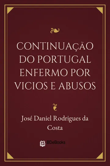 Continuação do Portugal enfermo por vicios e abusos de José Daniel Rodrigues da Costa, capa do livro