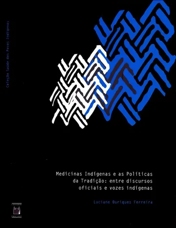 Medicinas indígenas e as políticas da tradição: entre discursos oficiais e vozes indígenas de Luciane Ouriques Ferreira, capa do livro