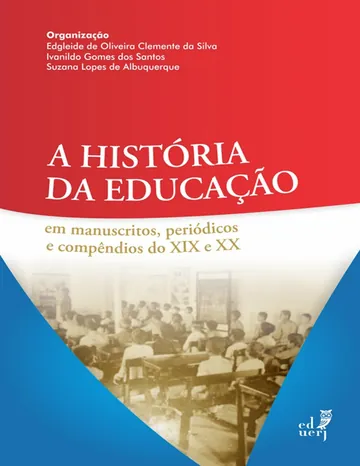 A história da educação em manuscritos, periódicos e compêndios de Edgleide de Oliveira Clemente da Silva, capa do livro