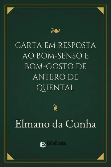 Carta em resposta ao Bom-senso e Bom-gosto de Antero de Quental de Elmano da Cunha, capa do livro