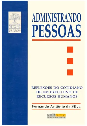 Administrando Pessoas: crônicas sobre o cotidiano de um executivo de recursos humanos de Fernando Antônio da Silva, capa do livro