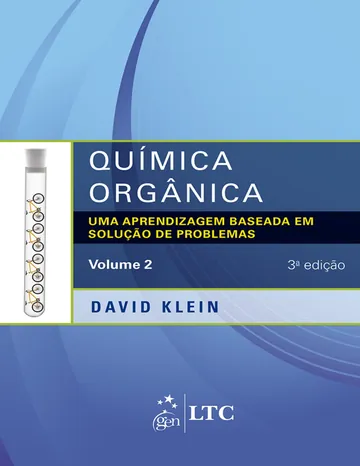 Química Orgânica: Uma Aprendizagem Baseada em Solução de Problemas (Vol. 2, 3ª Edição) de David Klein, capa do livro