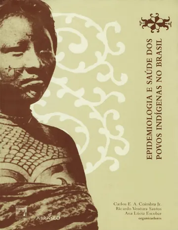 Epidemiologia e saúde dos povos indígenas no Brasil de Carlos E. A. Coimbra Jr., capa do livro
