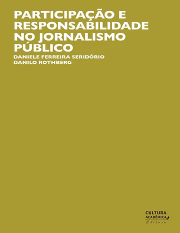 Participação e responsabilidade no jornalismo público de Daniele Ferreira Seridório e Danilo Rothberg, capa do livro