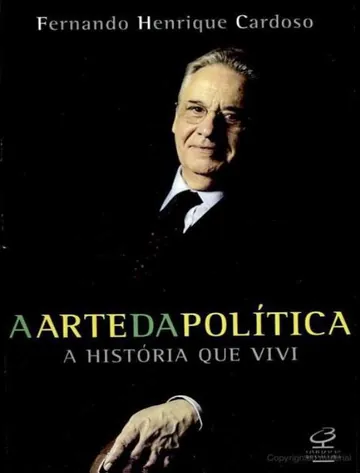 A arte da política: a história que vivi de Fernando Henrique Cardoso, capa do livro