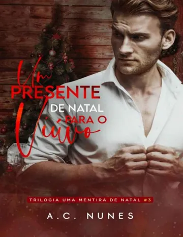 Um Presente de Natal para o Viúvo: Uma Mentira de Natal (Livro 3) de A.C. Nunes, capa do livro