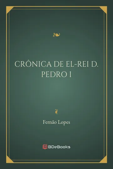 Crônica de El-Rei D. Pedro I de Fernão Lopes, capa do livro