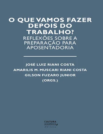 O que vamos fazer depois do trabalho? de José Luiz Riani Costa, capa do livro