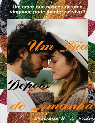 Um Dia Depois de Amanhã de Danielle R. G. Pedro, capa do livro