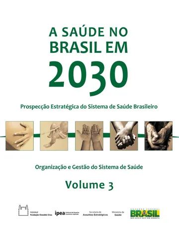 A saúde no Brasil em 2030: prospecção estratégica do sistema de saúde brasileiro. Organização e gestão do sistema de saúde (Volume 3) de Fundação Oswaldo Cruz, capa do livro
