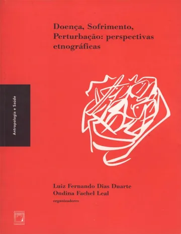 Doença, sofrimento, perturbação: perspectivas etnográficas de Luiz Fernando Dias Duarte, capa do livro