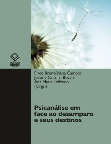 Psicanálise em Face ao Desamparo e Seus Destinos de Érico Bruno Viana Campos, Josiane Cristina Bocchi e Ana Maria Loffredo (orgs.), capa do livro