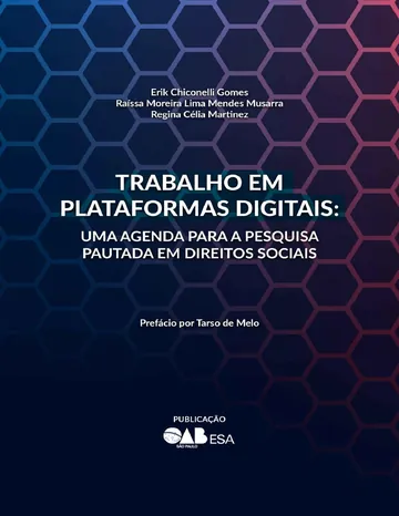 Trabalho em Plataformas Digitais: uma agenda para a pesquisa pautada em Direitos Sociais de Erik Chiconelli Gomes, capa do livro