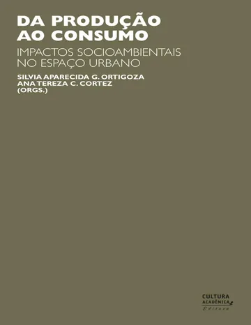 Da produção ao consumo: impactos socioambientais no espaço urbano de Ana Tereza C. Cortez, capa do livro