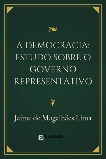 A Democracia: estudo sobre o governo representativo de Jaime de Magalhães Lima, capa do livro