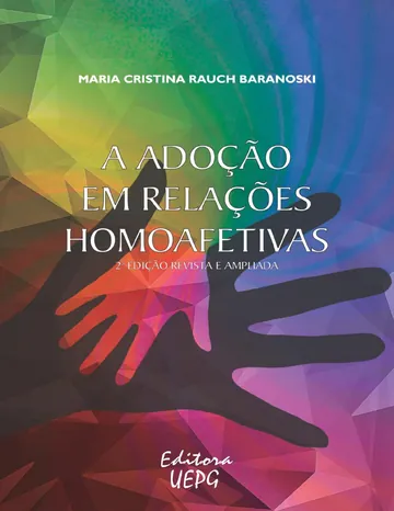 A adoção em relações homoafetivas de Maria Cristina Rauch Baranoski, capa do livro