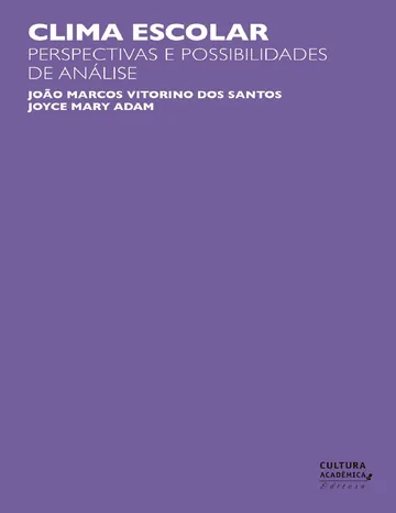 Clima escolar: perspectivas e possibilidades de análise de João Marcos Vitorino dos Santos e Joyce Mary Adam, capa do livro