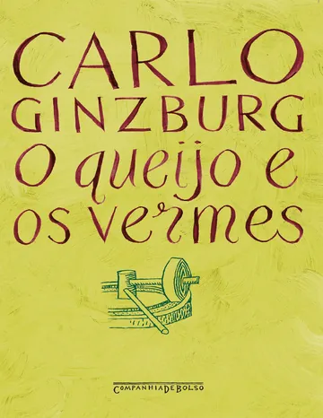 O Queijo e os Vermes de Carlo Ginzburg, capa do livro