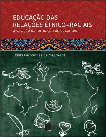 Educação das relações étnico-raciais: a formação de docentes de Dalila Fernandes de Negreiros, capa do livro