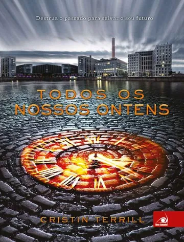 Todos os Nossos Ontens de Cristin Terrill, capa do livro