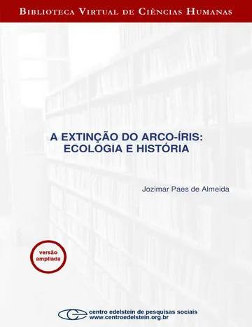 A extinção do arco-íris: ecologia e história de Jozimar Paes de Almeida, capa do livro