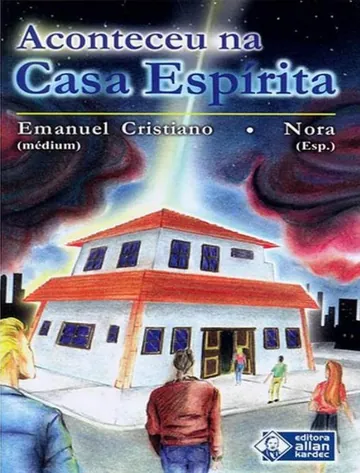 Aconteceu na Casa Espírita de Emanuel Cristiano, capa do livro
