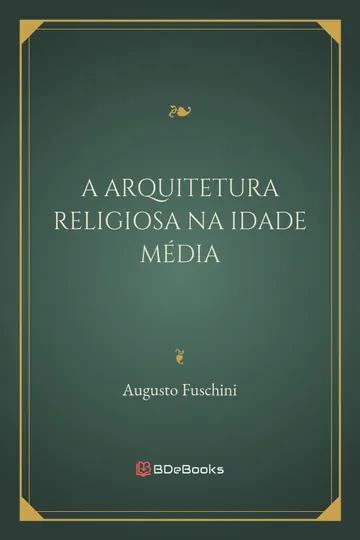 A Arquitetura Religiosa na Idade Média de Augusto Fuschini, capa do livro