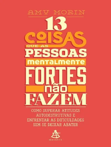 13 Coisas que as Pessoas Mentalmente Fortes Não Fazem de Amy Morin, capa do livro