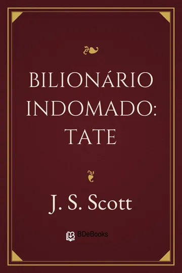 Bilionário Indomado: Tate de J. S. Scott, capa do livro