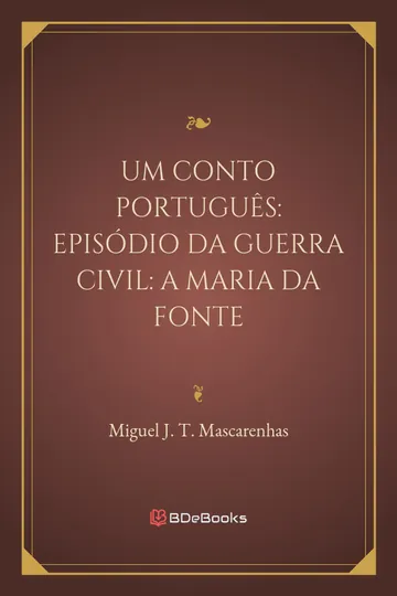 Um conto português: episódio da guerra civil: a Maria da Fonte de Miguel J. T. Mascarenhas, capa do livro