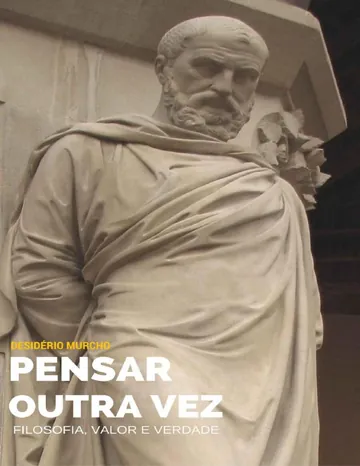 Pensar Outra Vez: Filosofia, Valor e Verdade de Desidério Murcho, capa do livro