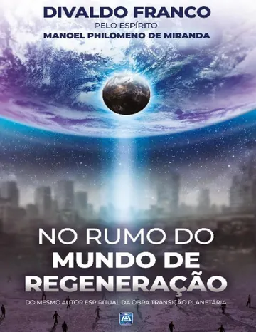 No Rumo do Mundo de Regeneração de Divaldo Pereira Franco, capa do livro