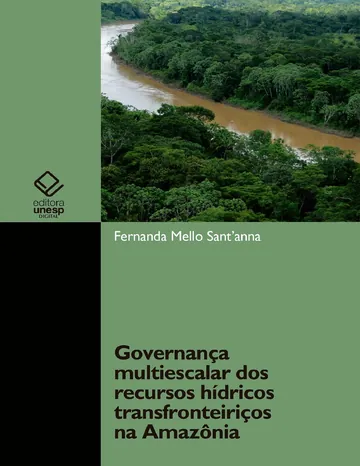 Governança multiescalar dos recursos hídricos transfronteiriços na Amazônia de Fernanda Mello Sant'anna, capa do livro