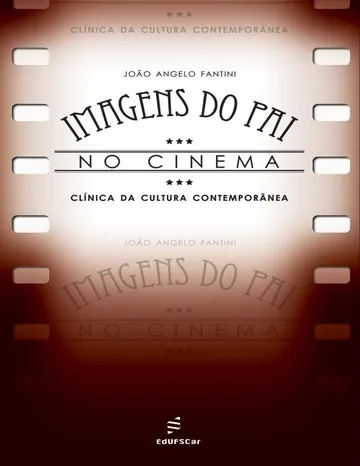 Imagens do pai no cinema: clínica da cultura contemporânea de João Angelo Fantini, capa do livro