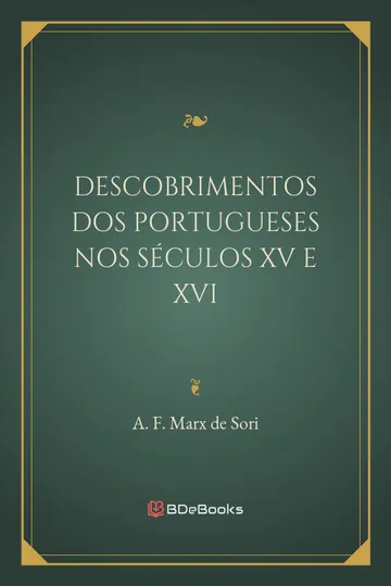 Descobrimentos dos Portugueses nos Séculos XV e XVI de A. F. Marx de Sori, capa do livro