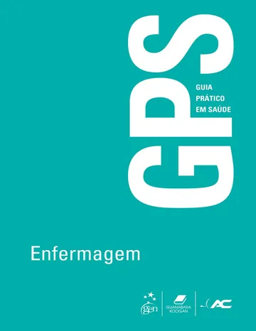 Guia Prático em Saúde (GPS): Enfermagem de Raphael Mendonça Guimarães, Selma Cristina de Jesus Mesquita, capa do livro