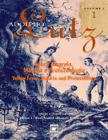 Adolpho Lutz: febre amarela, malária e protozoologia de Jaime Larry Benchimol, capa do livro