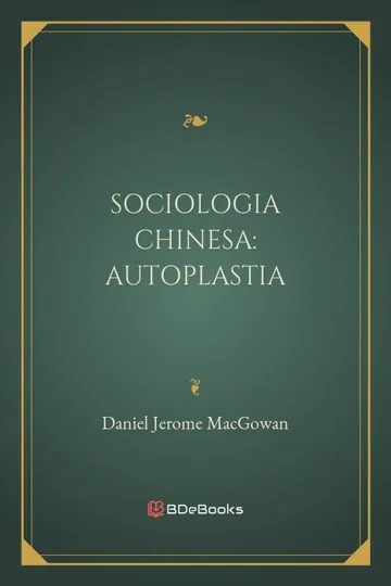 Sociologia Chinesa: Autoplastia de Daniel Jerome MacGowan, capa do livro