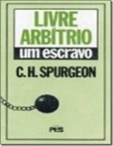 Livre Arbítrio: Um Escravo de C. H. Spurgeon, capa do livro