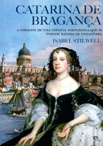 Catarina de Bragança de Isabel Stilwell, capa do livro