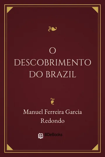 O Descobrimento do Brazil de Manuel Ferreira Garcia Redondo, capa do livro