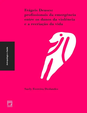 Frágeis deuses: profissionais da emergência de Suely Ferreira Deslandes, capa do livro