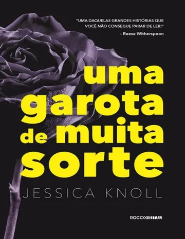 Uma garota de muita sorte de Jessica Knoll, capa do livro