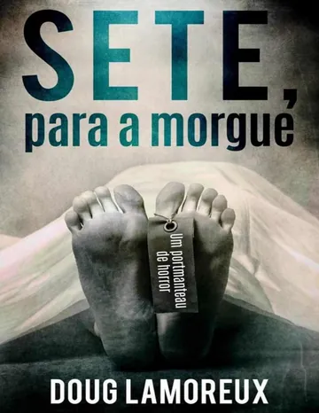 Sete, Para a Morgue de Doug Lamoreux, capa do livro