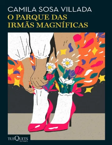 O Parque das Irmãs Magníficas de Camila Sosa Villada, capa do livro