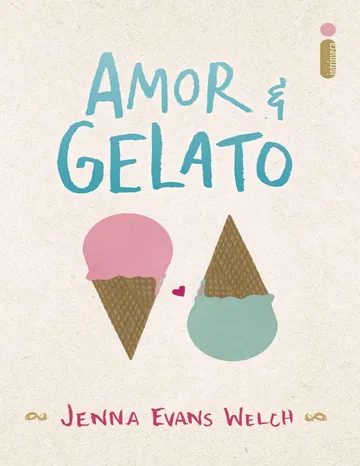 Amor & gelato de Jenna Evans Welch, capa do livro